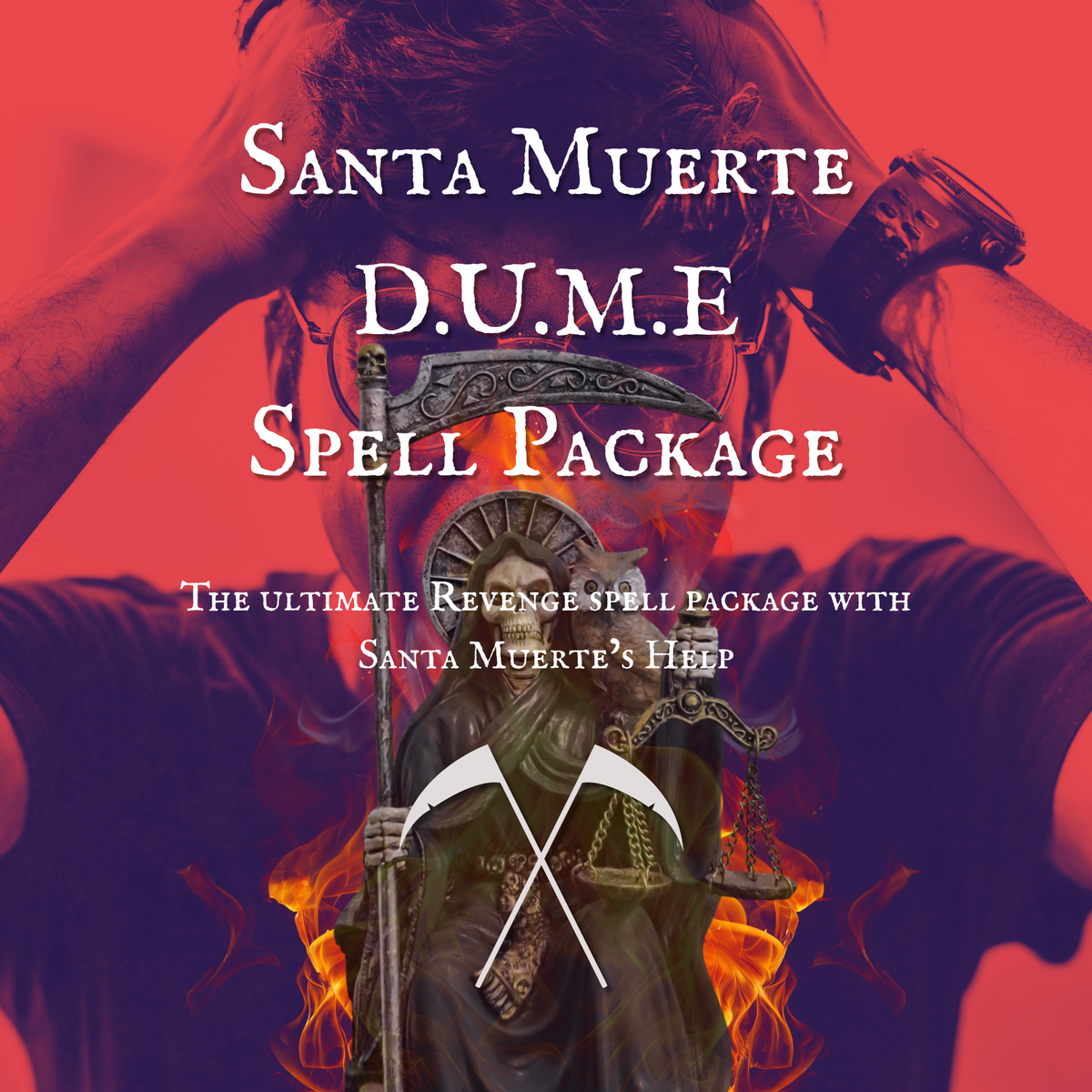Santa Muerte D.U.M.E Spell Package