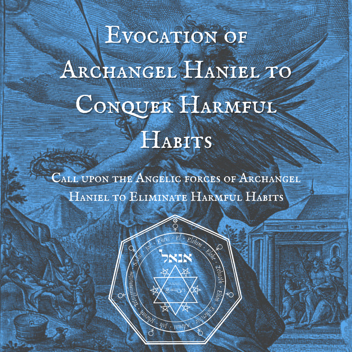 Evocation of Archangel Haniel to Conquer Harmful Habits