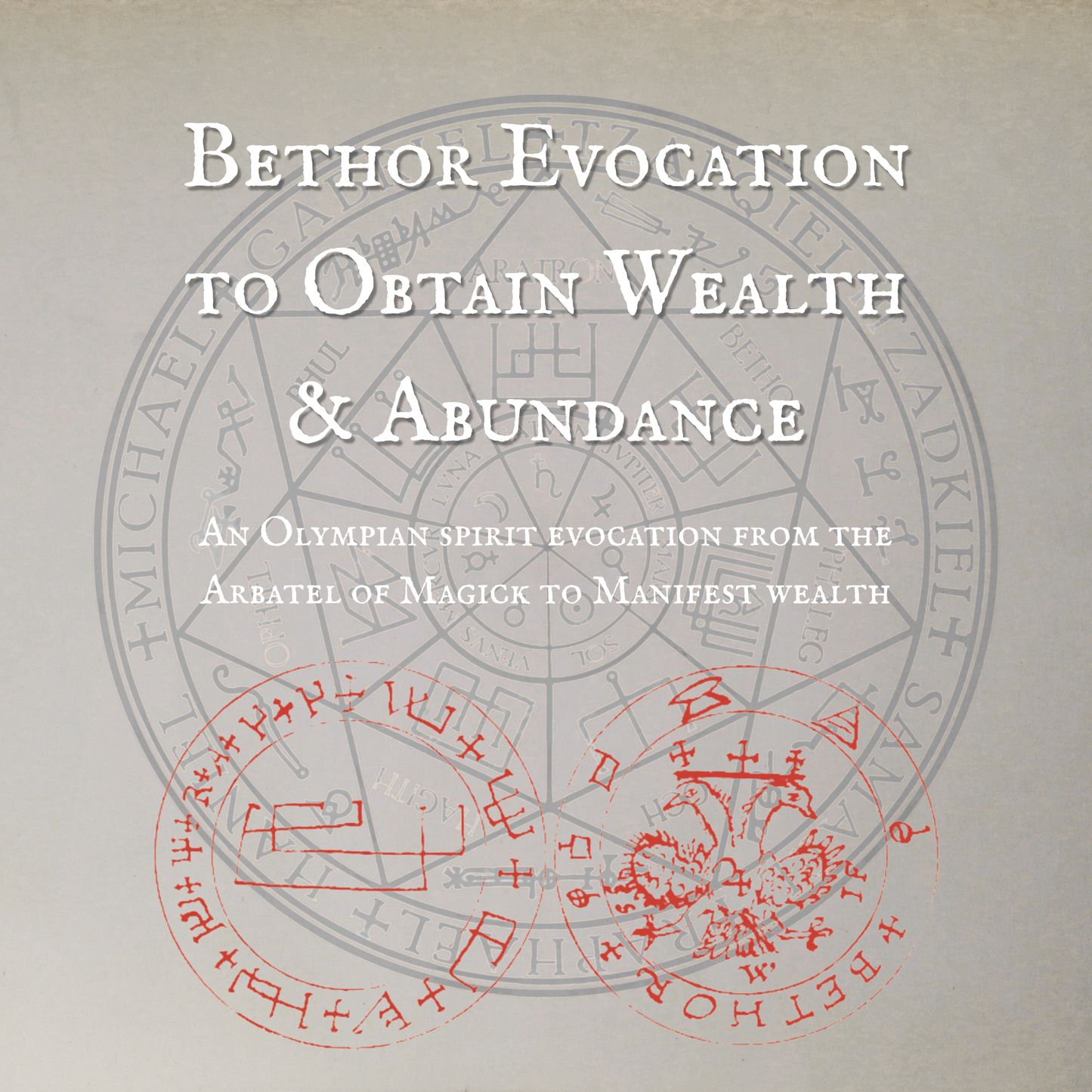 Bethor Evocation to Obtain Wealth & Abundance