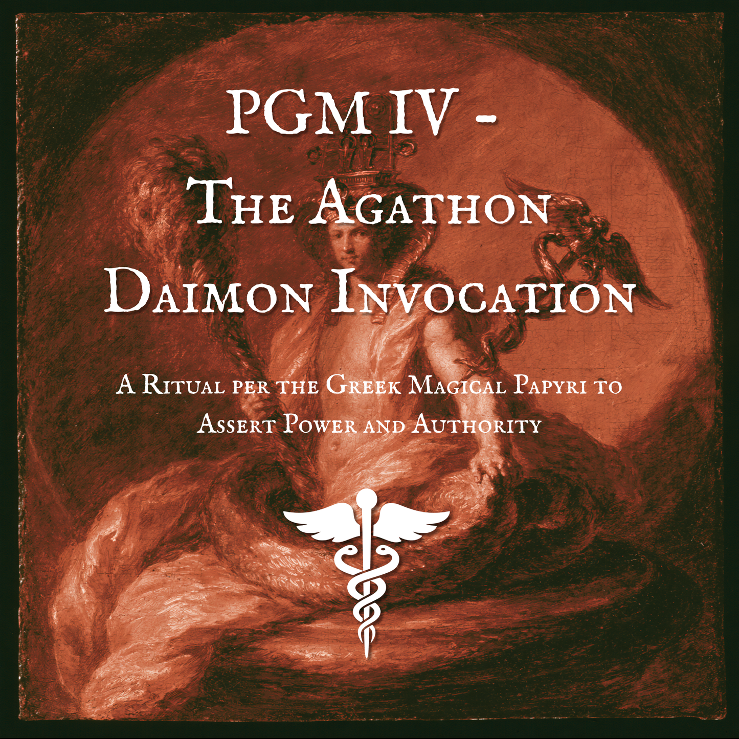 PGM IV - The Agathon Daimon invocation