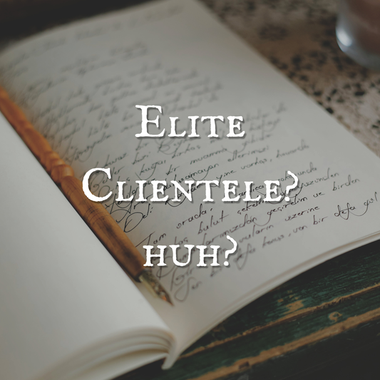 Elite Clientele? Huh?