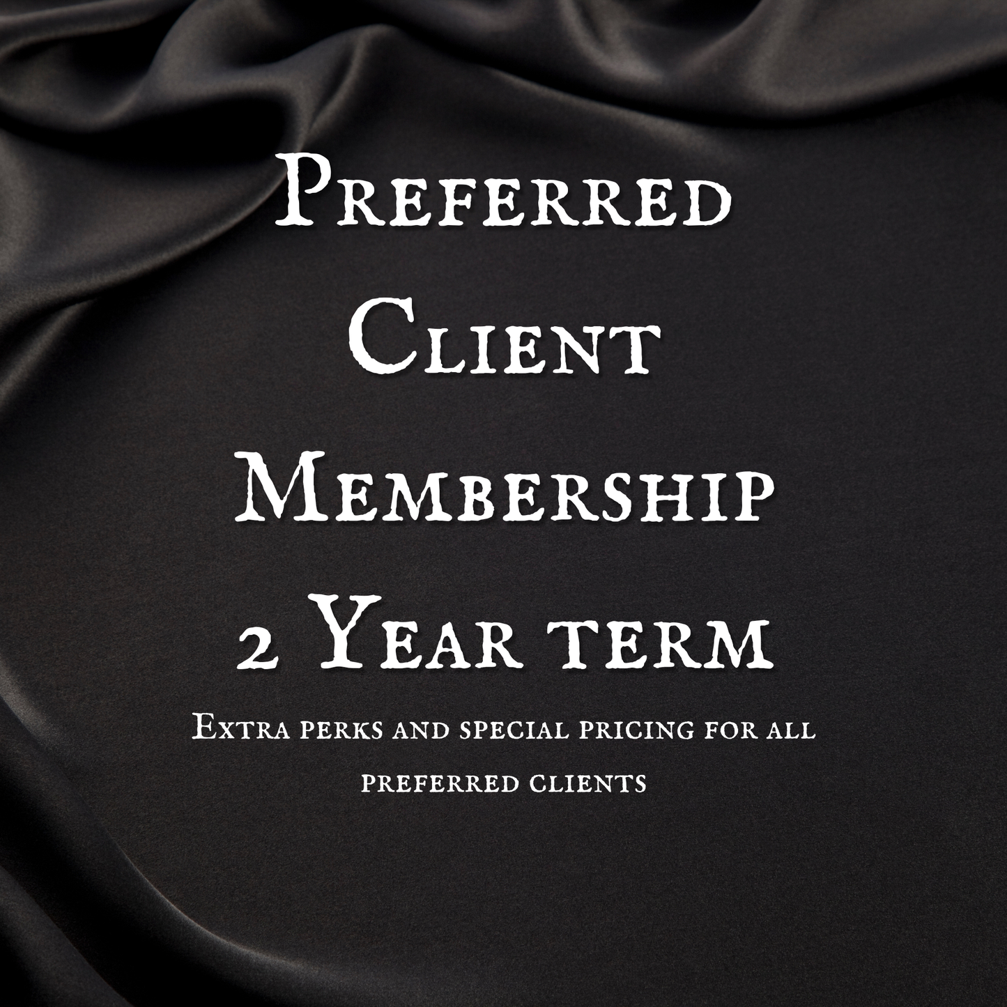 Preferred Client Membership (2 Year Term)