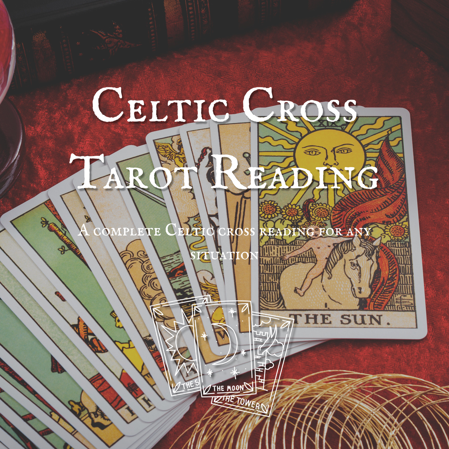 Celtic Cross Tarot Reading