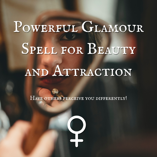 Powerful Glamour Spell for Beauty and Attraction