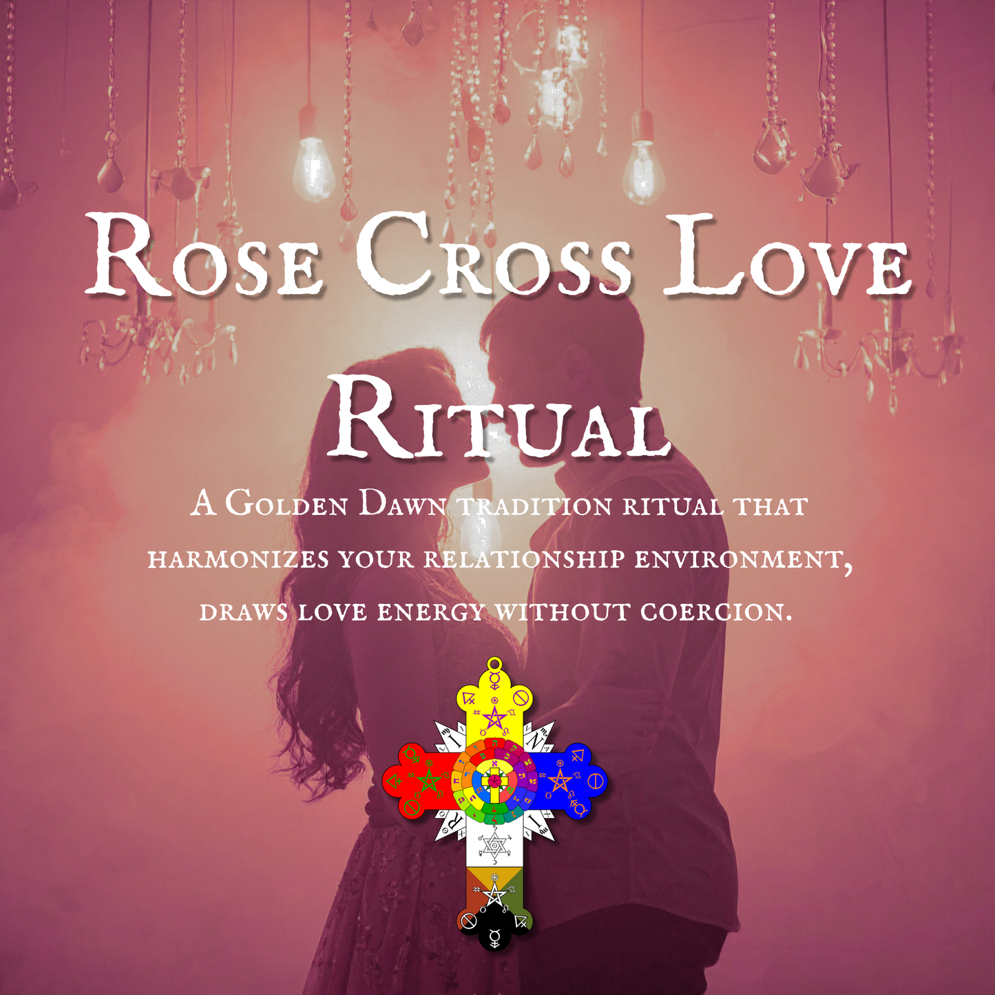 Rose Cross Love Ritual