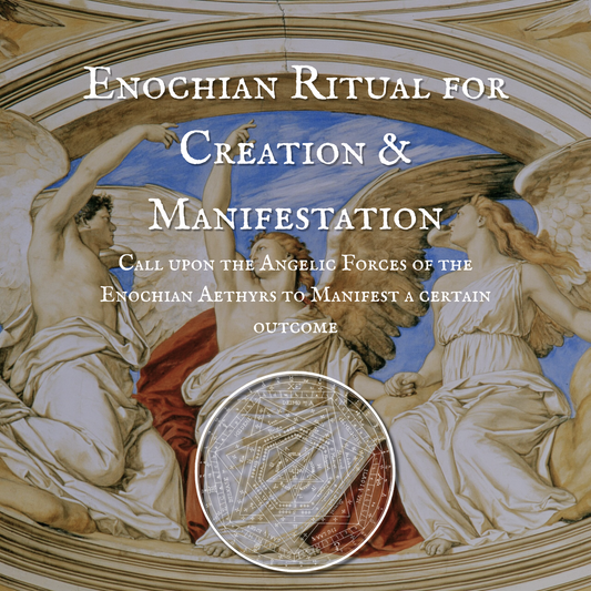 Enochian Ritual for Creation & Manifestation