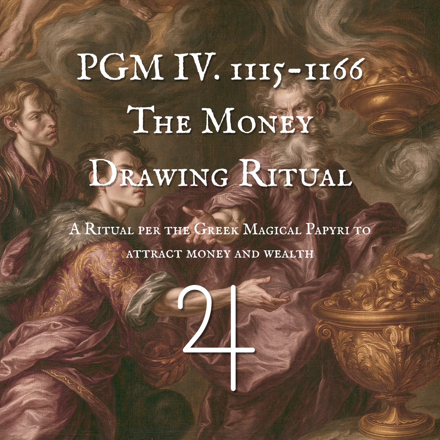 PGM IV. 1115-1166 - The Money Drawing Ritual