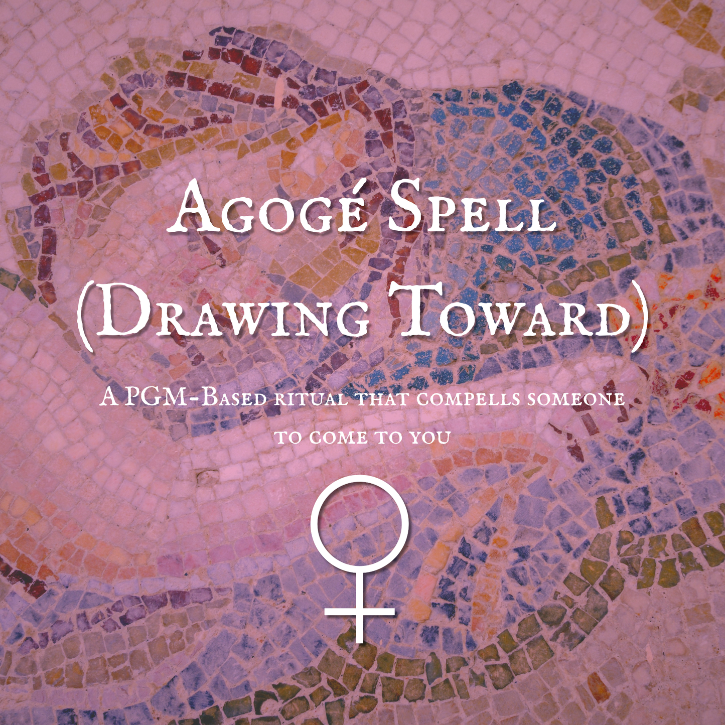 Agoge Spell (Drawing Toward)