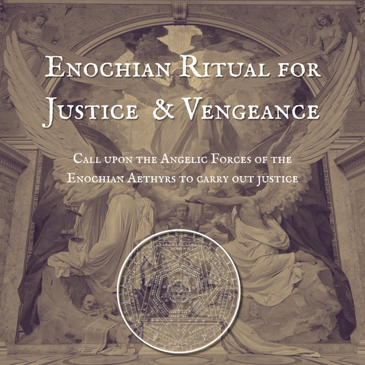 Enochian Ritual for Justice & Vengeance