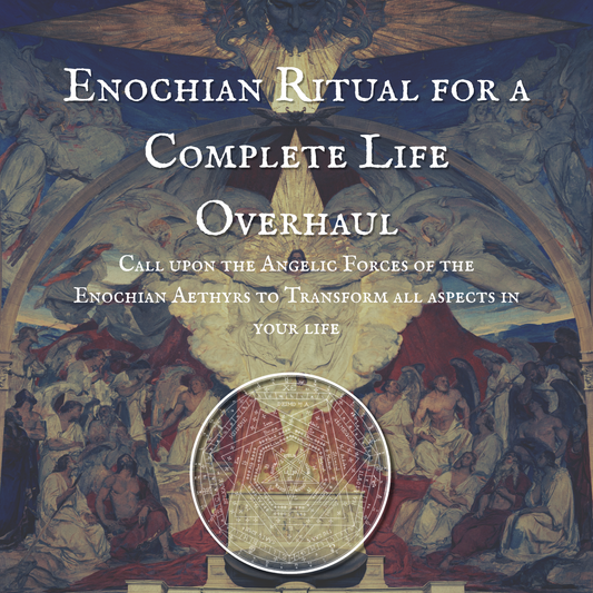 Enochian Ritual for a Complete Life Overhaul