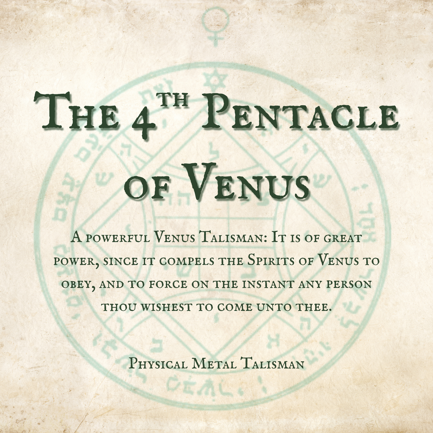 The 4th Pentacle of Venus