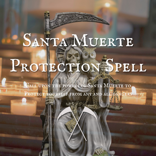 Santa Muerte Protection Spell