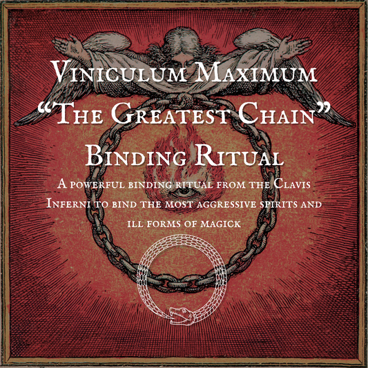 Viniculum Maximum - "The Greatest Chain" Binding Ritual