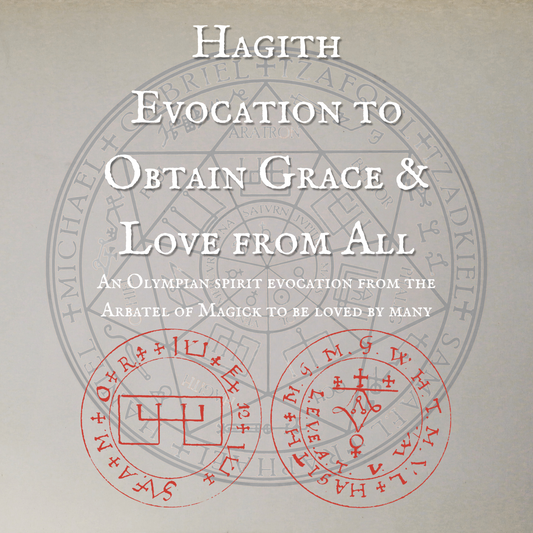 Hagith Evocation to Obtain Grace & Love from All