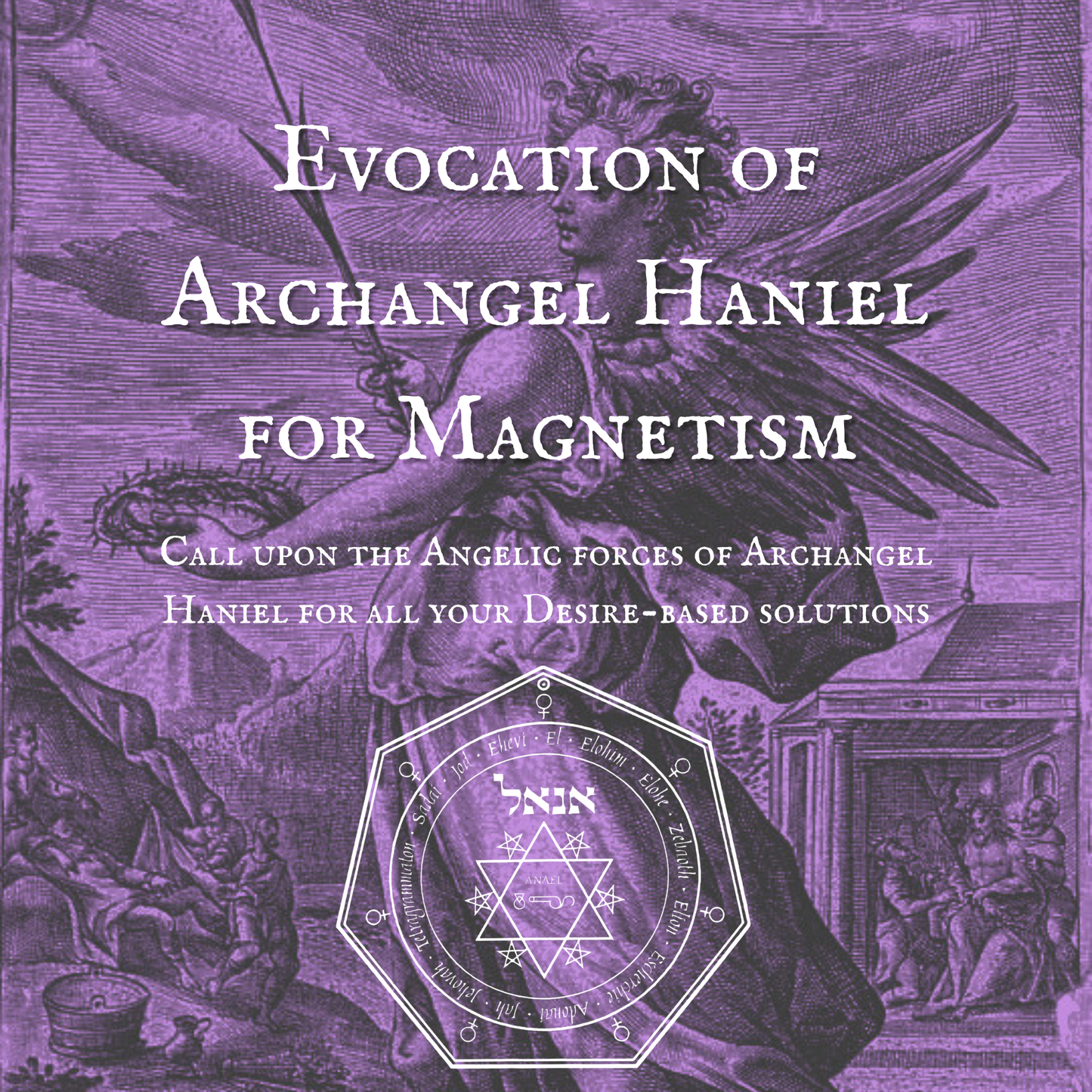 Evocation of Archangel Haniel for Magnetism
