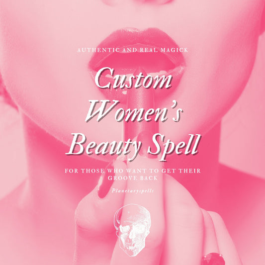 Custom Women's Beauty Spell | Attraction Spell |